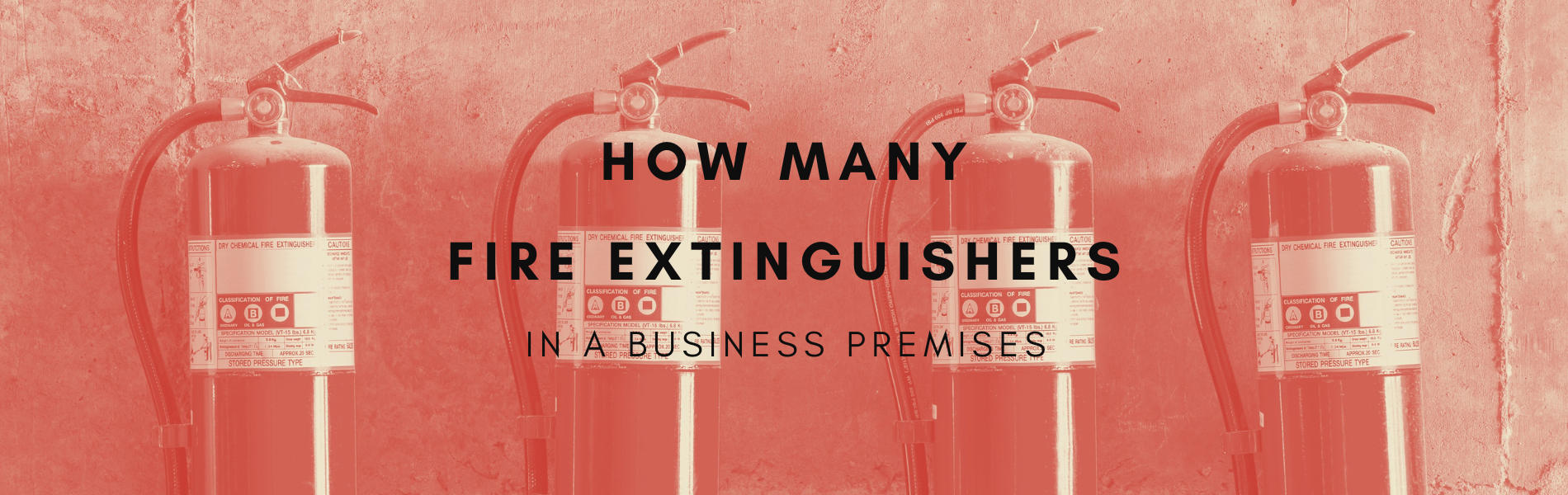 How Many Fire Extinguishers Are Required in a Business's Premises