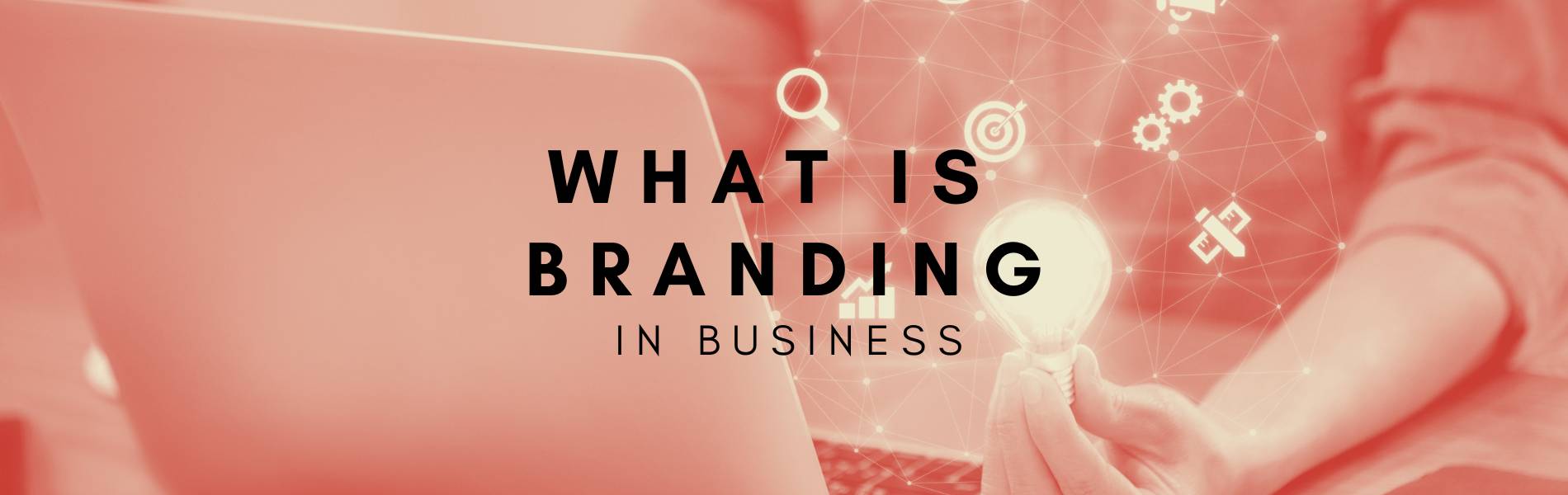 What Is Branding in Business
