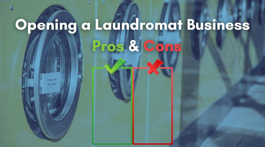 pros and cons of opening a laundromat business